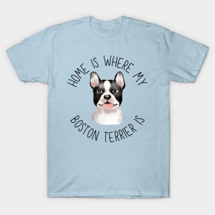 Home is Where My Boston Terrier Is Dog Breed Lover Watercolor T-Shirt
